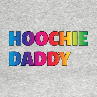 Hoochie Daddy Pride T-Shirt